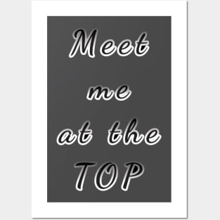 Meet me at the top Posters and Art